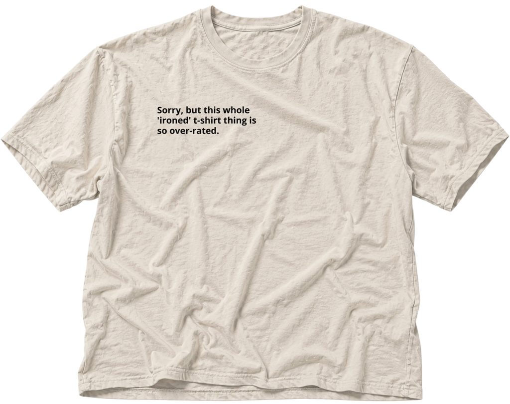 Witty Earth humour_non-ironed Tee