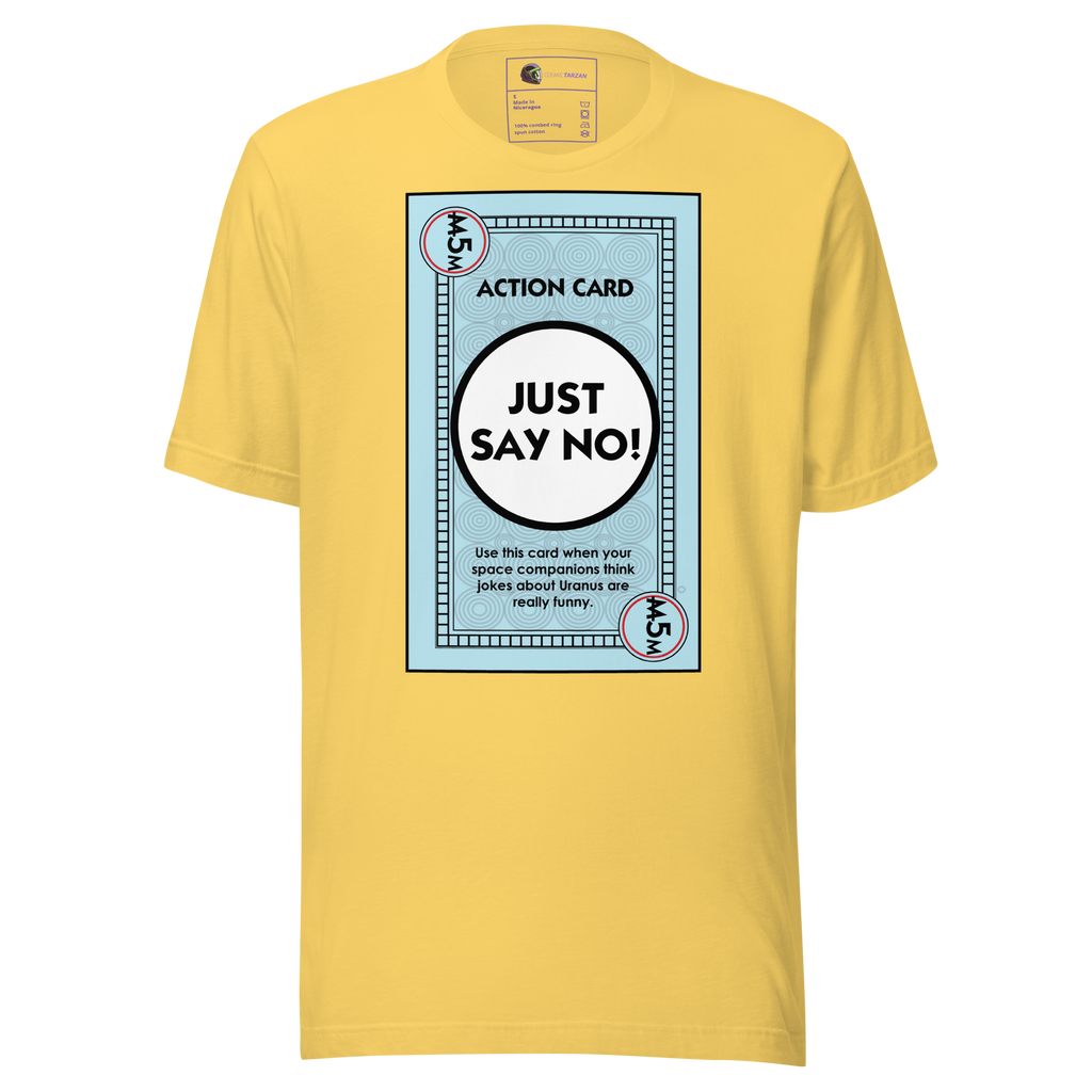 Cosmic Tarzan Just Say No! t-shirt for men.